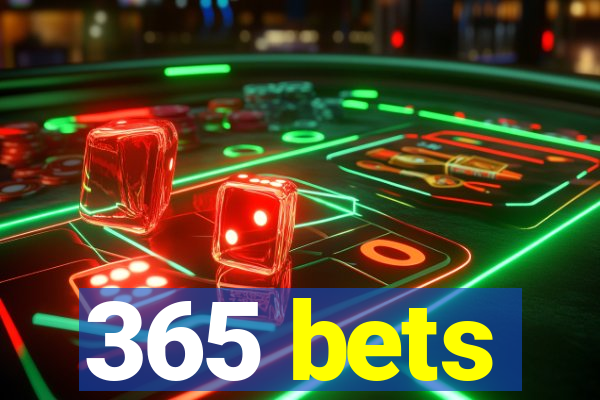 365 bets